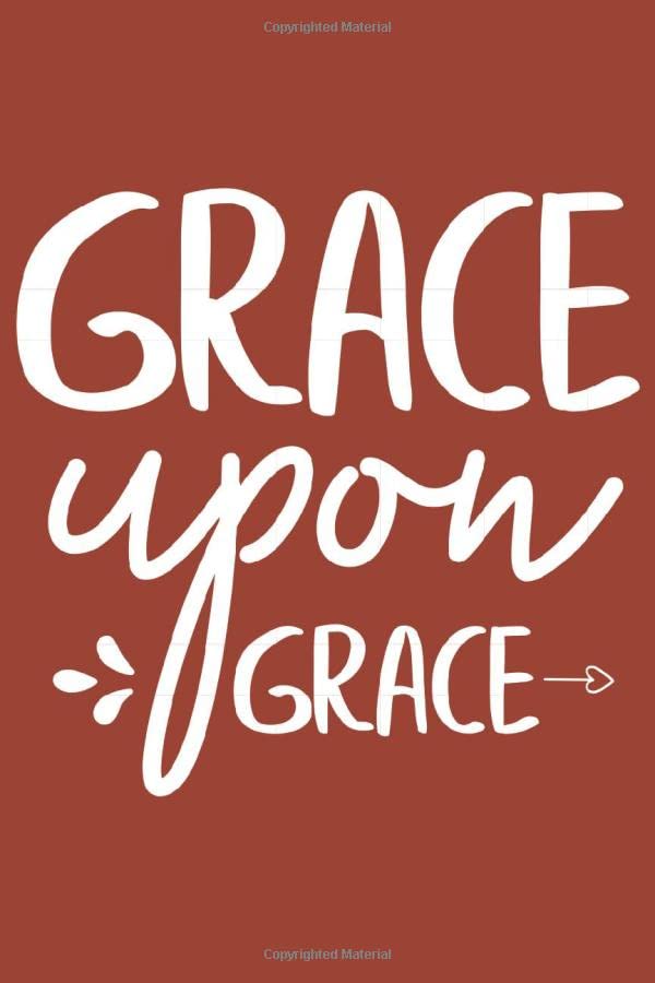 Grace Upon Grace: 2021 Planners for Christians (Inspirational Religious Gifts) baixar o livro de graça
