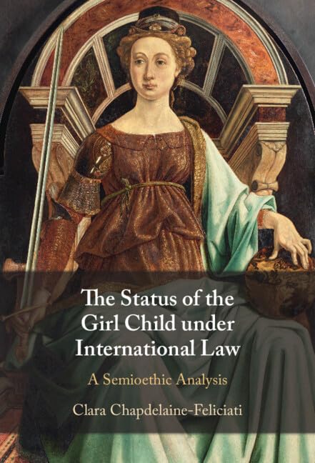 ler totalmente The Status of the Girl Child under International Law: A Semioethic Analysis (English Edition)