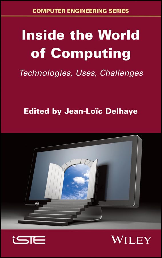 Inside the World of Computing: Technologies, Uses, Challenges (English Edition) baixar livro de graça