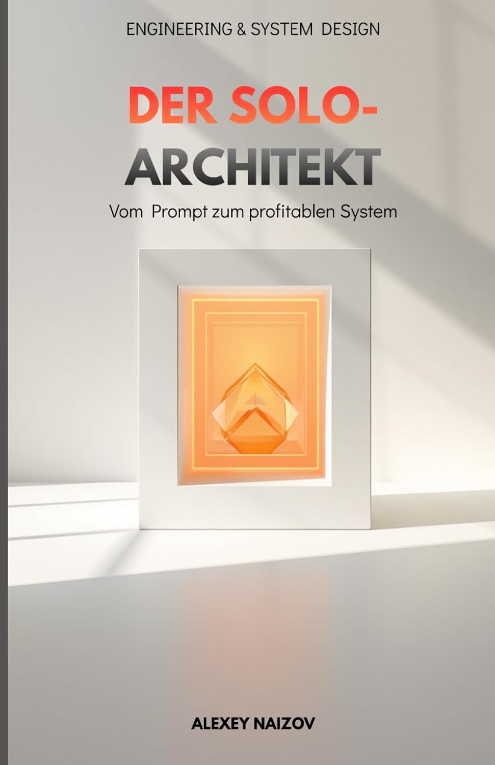 ler totalmente Der Solo-Architekt: Vom Prompt zum profitablen System: Wie Ein-Personen-Teams mit KI reale Software bauen, skalieren und betreiben
