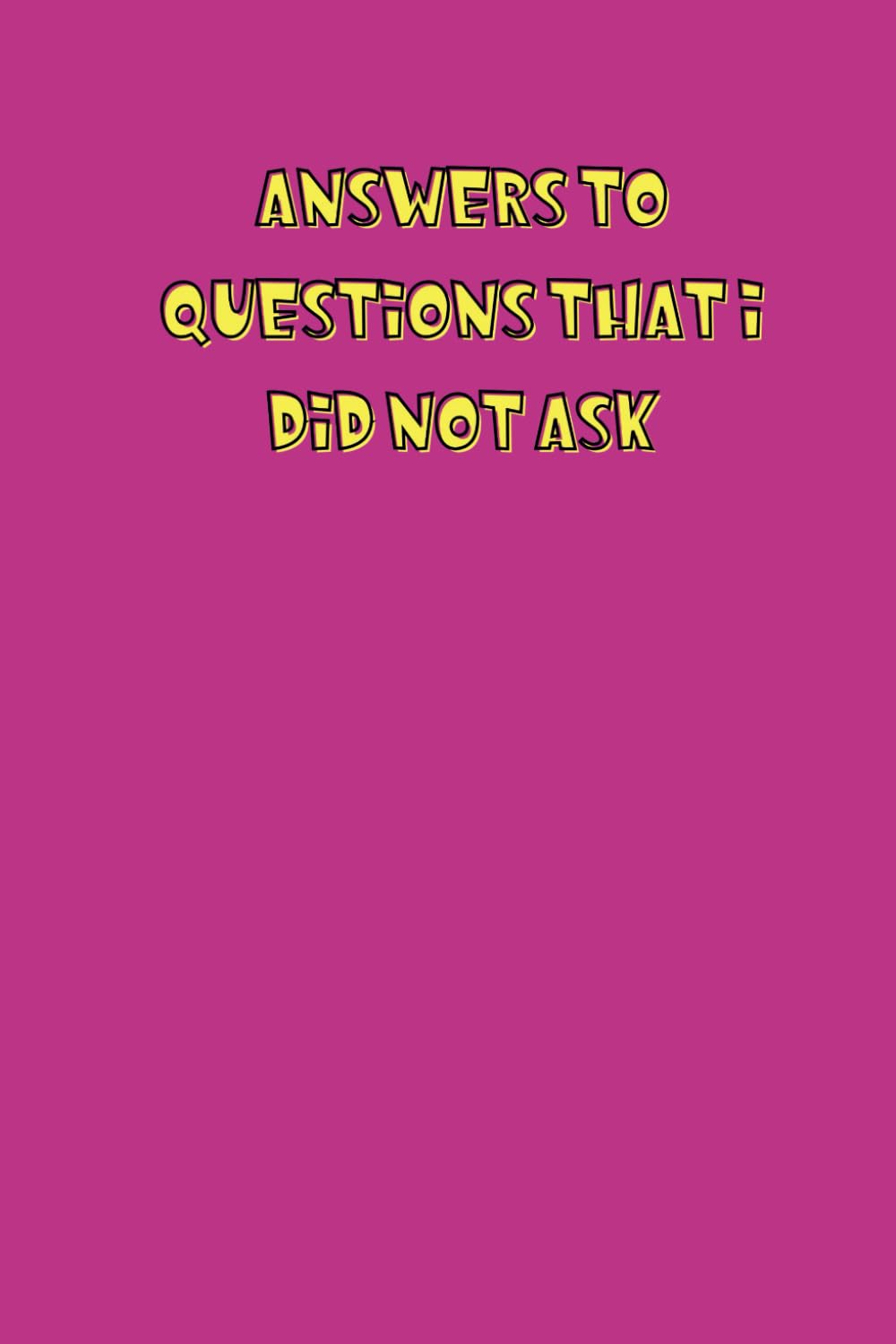 Answers To Questions That I Did Not Ask: Funny Blank Lined Notebook For Work baixar livro de graça