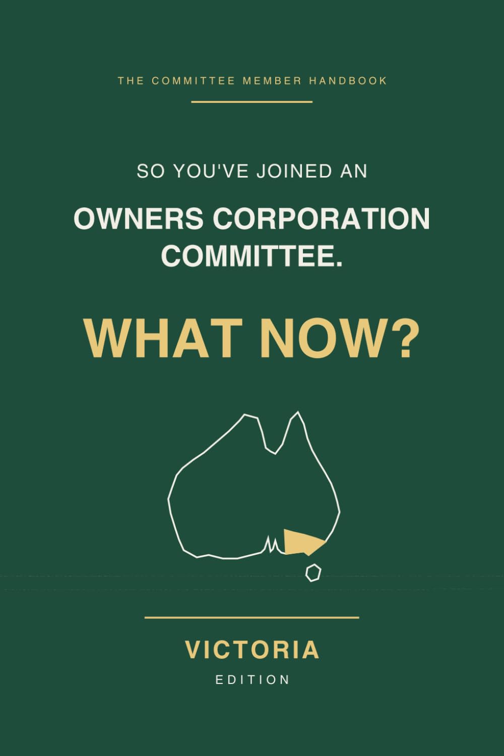 ler totalmente So You've Joined an Owners Corporation Committee. What Now?: A Plain-English Handbook for Victorian Committee Members: Tiers, Lot Liability, Rules,... Explained (The Committee Member Handbooks)