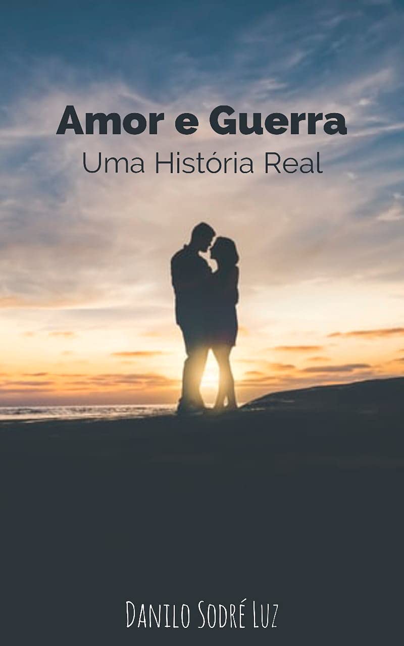 ler totalmente Amor e Guerra: Uma História Real (Parte I)