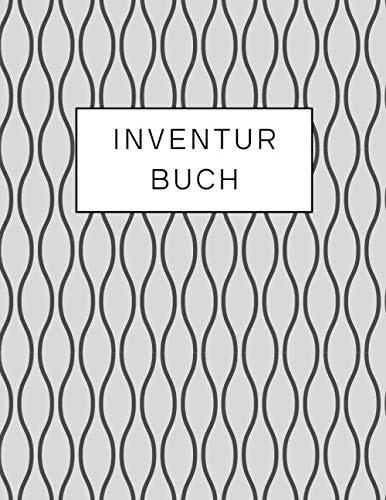Inventurbuch (Muster Grau): Grosses Inventarbuch Perfekt für Bestandsaufnahme in Unternehmen und Privathaushalten (Aufzeichnungen von Mengen,... usw.) mit Platz für Notizen (German Edition) baixar o livro de graça
