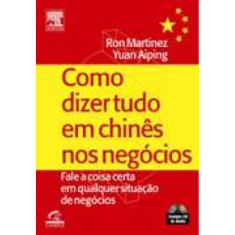 ler totalmente Como Dizer Tudo em Chinês nos Negócios