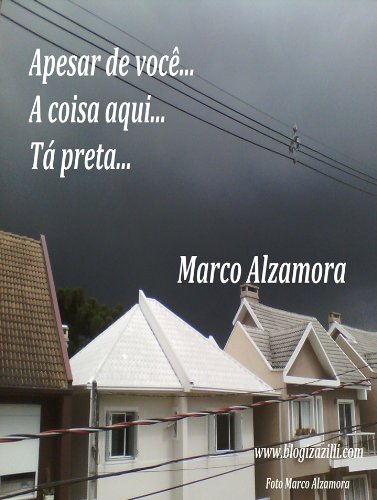 Apesar de você... A coisa aqui... Tá preta... baixar livro de graça