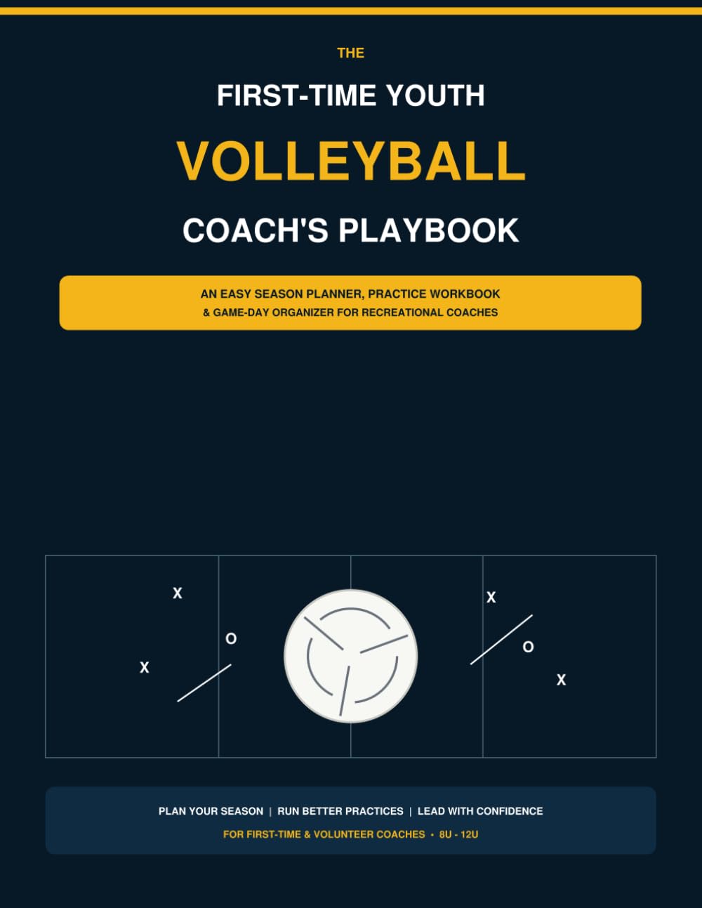 The First-Time Youth Volleyball Coach's Playbook: An Easy Season Planner, Practice Workbook & Game-Day Organizer for Recreational Coaches baixar livro de graça