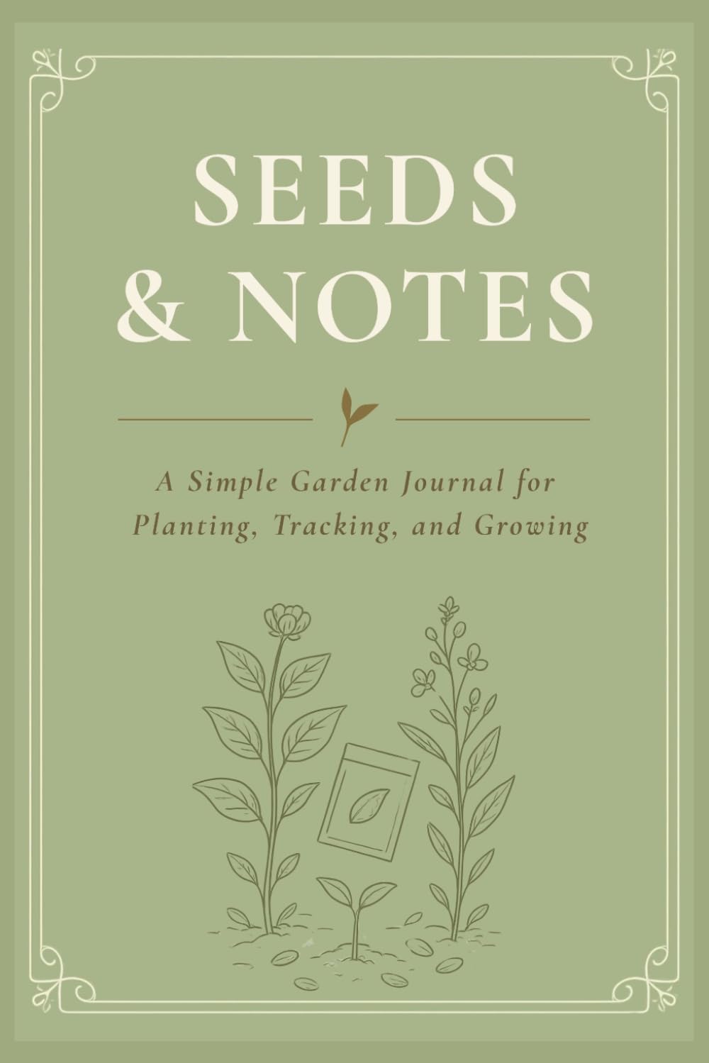 ler totalmente Seeds & Notes: A Simple Garden Journal for Planting, Tracking, and Growing