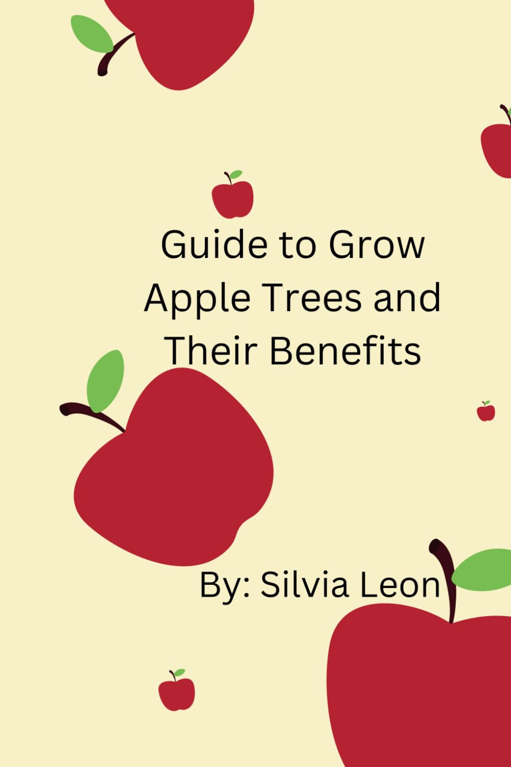 Guide to Grow Apple Trees and Their Benefits (Helpful Gardening Information) baixar livro de graça