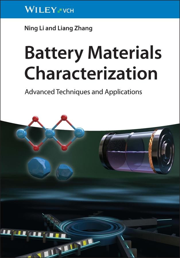 Battery Materials Characterization: Advanced Techniques and Applications (English Edition)