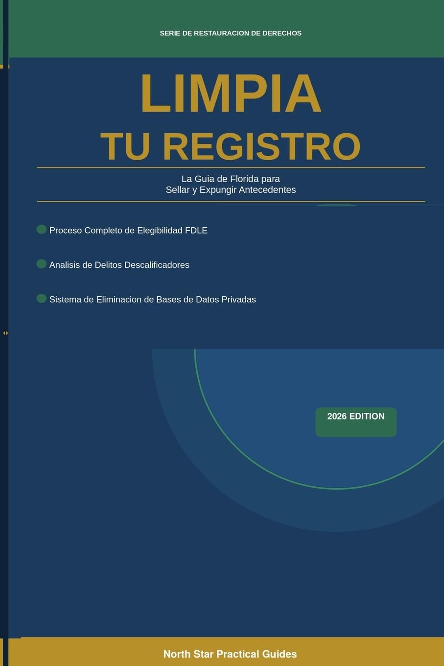 Limpia Tu Registro: La Guia de Florida para Sellar y Expungir Antecedentes: 10