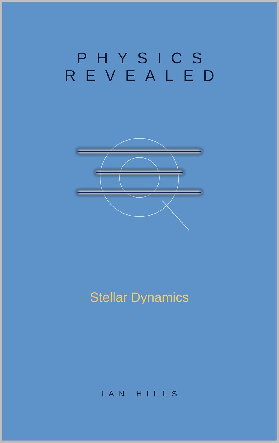ler totalmente Stellar Dynamics Revealed (Physics Revealed Book 6) (English Edition)