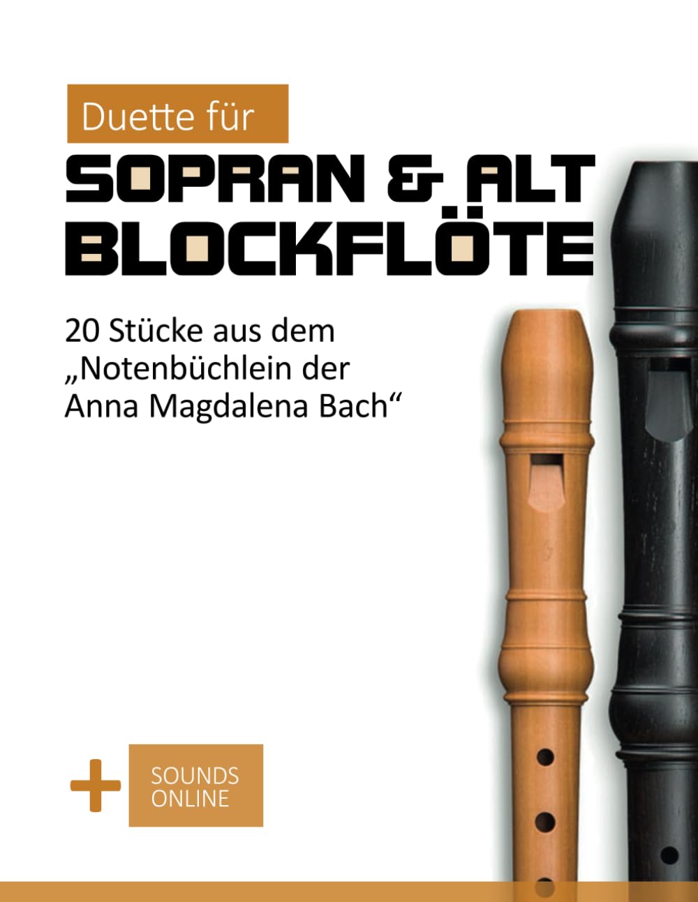 Duette für Sopran & Alt Blockflöte - 20 Stücke aus dem "Notenbüchlein der Anna Magdalena Bach": + Sounds Online (Blockflöte Songbook) (German Edition) baixar o livro de graça