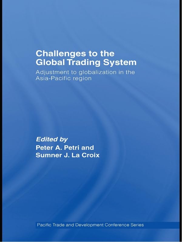 ler totalmente Challenges to the Global Trading System: Adjustment to Globalization in the Asia-Pacific Region (PAFTAD (Pacific Trade and Development Conference Series)) (English Edition)
