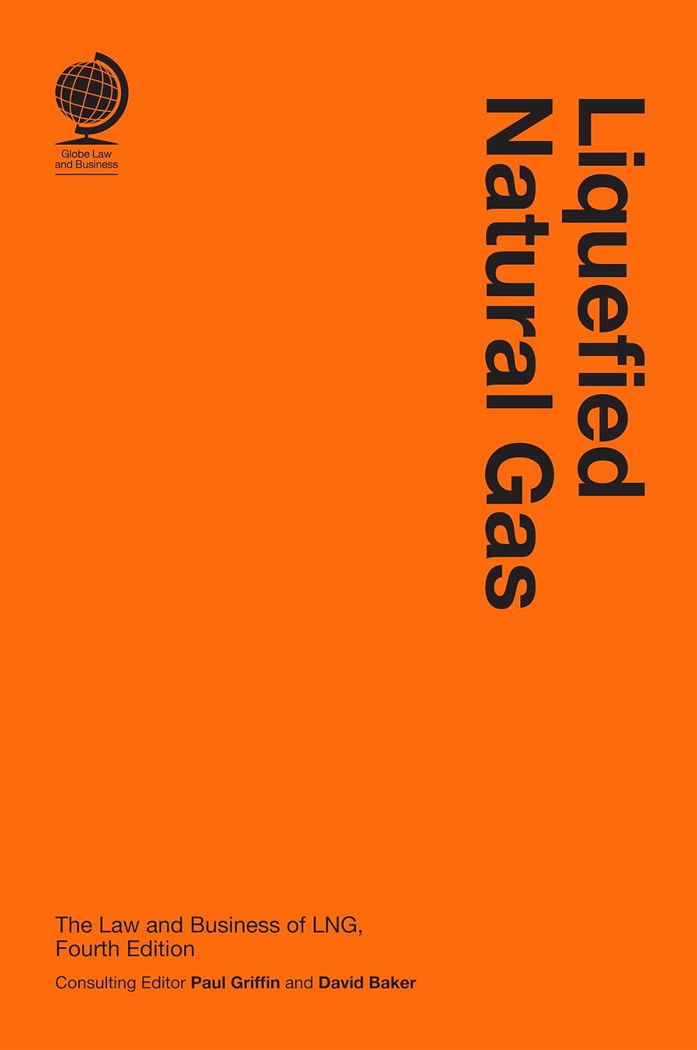 Liquefied Natural Gas: The Law and Business of LNG, Fourth Edition (English Edition) baixar livro de graça