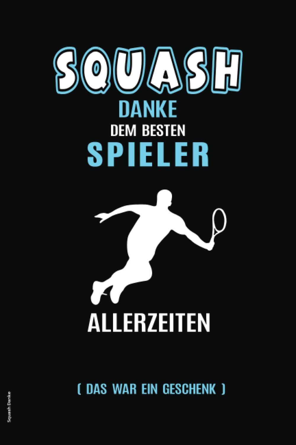capítulo por capítulo baixar Squash Danke: Notizbuch für Squashspieler cooles Geschenk für besten Squash Spieler und Trainer als Dankeschön für den Einsatz im Spiel kleine Geschenkidee um Dankesehr zu sagen