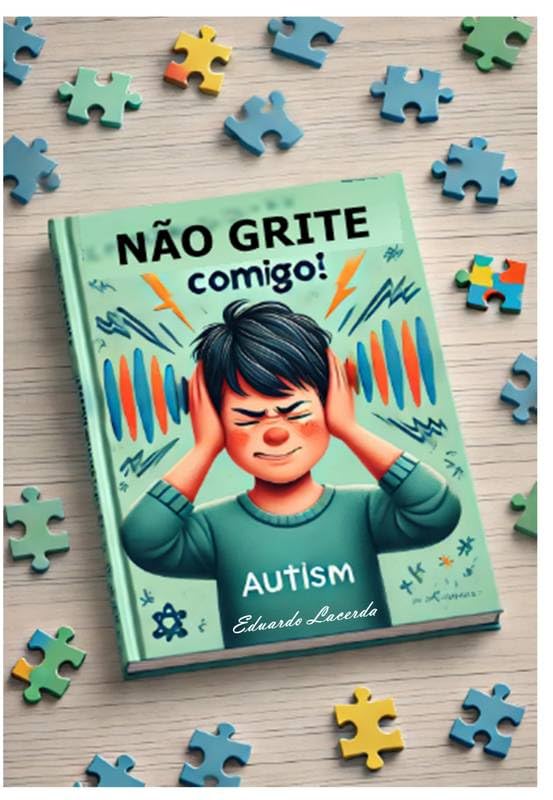 Não grite comigo. Por favor!: Compreendendo o autismo e promovendo a inclusão baixar livro de graça