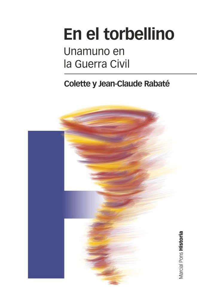 En el torbellino: Unamuno en la Guerra Civil