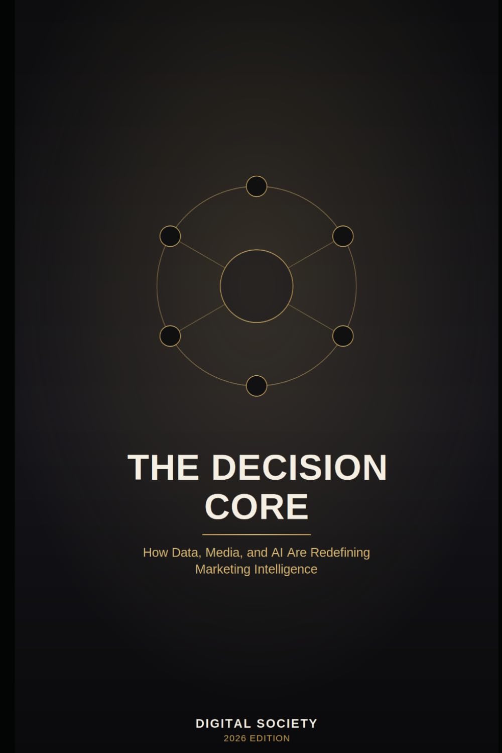 THE DECISION CORE: How Data, Media, and AI Are Redefining Marketing Intelligence baixar o livro de graça