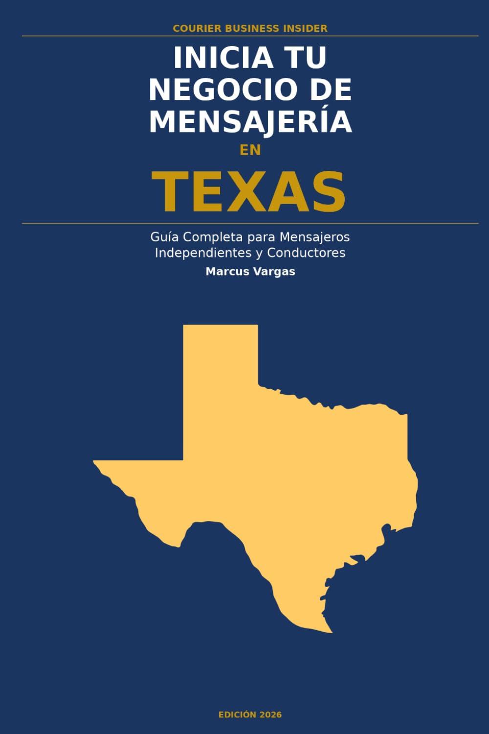 Inicia Tu Negocio de Mensajería en Texas: La Guía Completa para Mensajeros Independientes y Conductores de Entrega — Desde Tu Primera Decisión hasta... Business Insider Series) (Spanish Edition) baixar o livro de graça