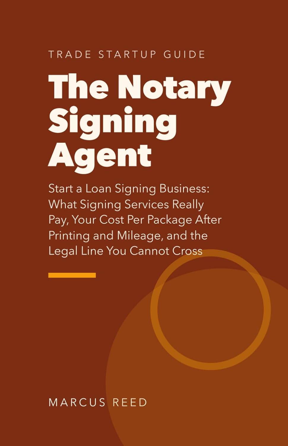 The Notary Signing Agent: Start a Loan Signing Business: What Signing Services Really Pay, Your Cost Per Package After Printing and Mileage, and the Legal Line You Cannot Cross baixar o livro de graça