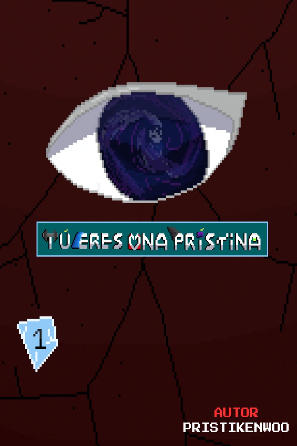 TÚ ERES UNA PRÍSTINA (PRISTINAVERSO) baixar o livro de graça