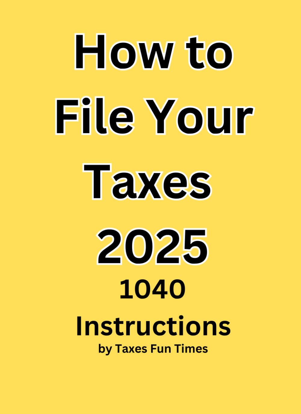 ler totalmente How to File Your Taxes 2025