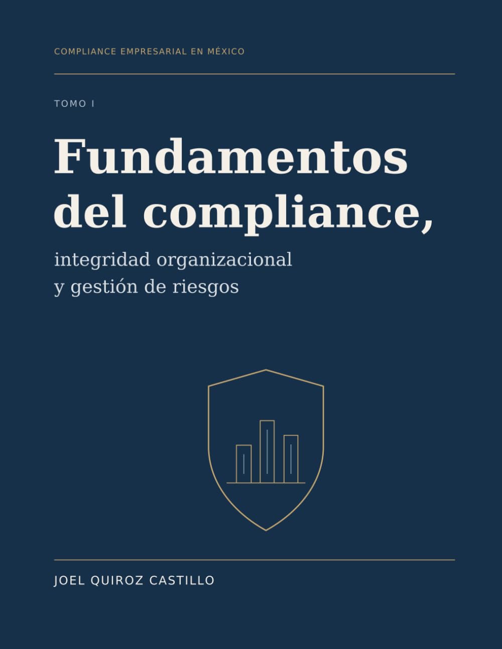 ler totalmente COMPLIANCE EMPRESARIAL EN MÉXICO, TOMO I, Fundamentos del compliance, integridad organizacional y gestión de riesgos: Gobierno corporativo y... contable y empresarial (Spanish Edition)
