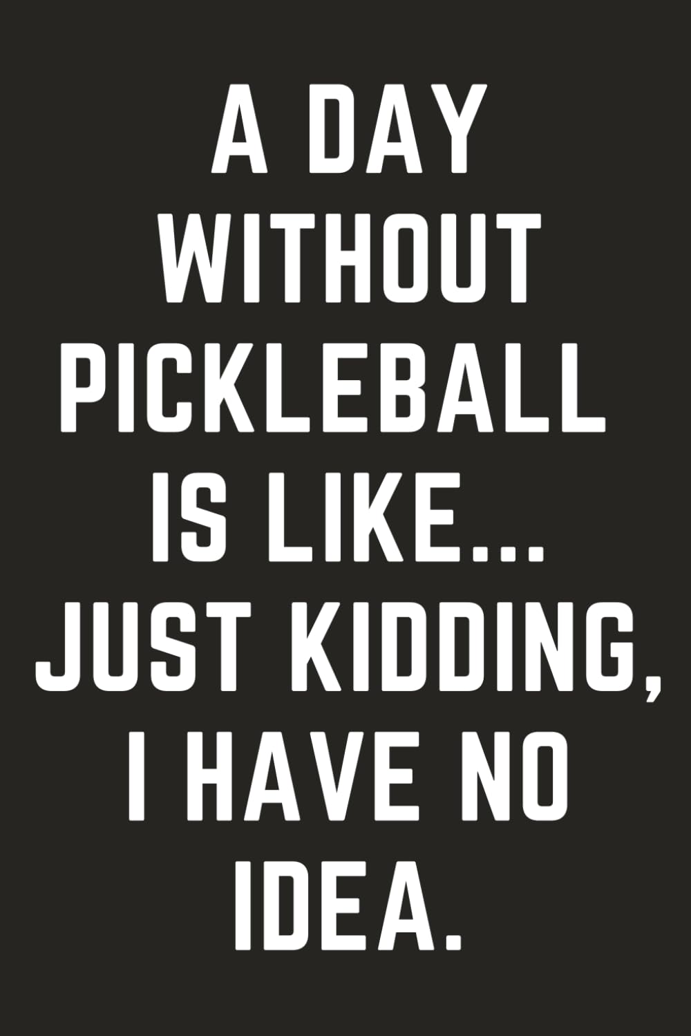 Gift for Pickleball Lovers: Funny Hilarious Novelty Gag Humor Journal Present For Pickleball Players Instructors Coach Grandpa Mom Dad Women Men Grandad Grandma Boys Girls Hobbyist Enthusiast baixar livro de graça