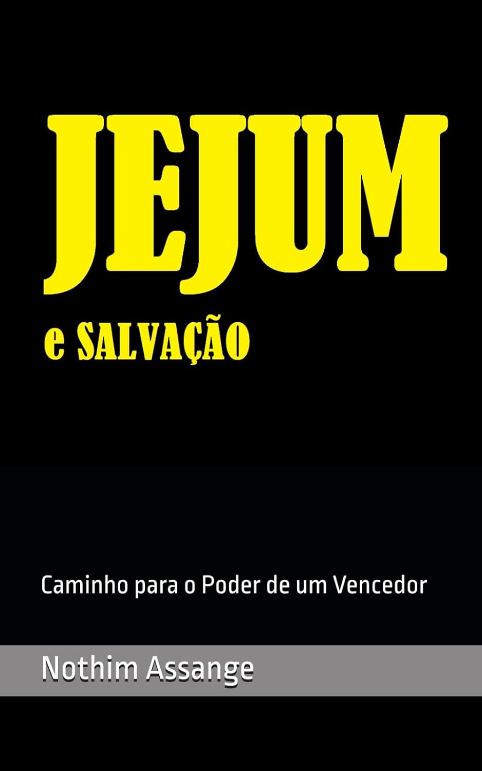 ler totalmente JEJUM e SALVAÇÃO: Caminho para o Poder de um Vencedor (Portuguese Edition)