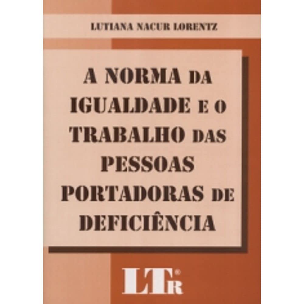ler totalmente A Norma Da Igualdade E O Trabalho Das Pessoas Portadoras De Deficiência