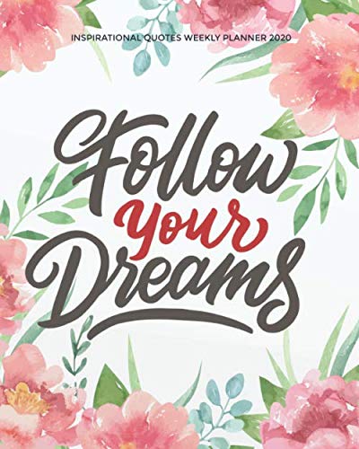 Inspirational Quotes Weekly Planner 2020 Follow Your Dreams: Motivation Inspiration Quotes Verses Calendar Planner Weekly Daily 2019 - 2020 baixar o livro de graça