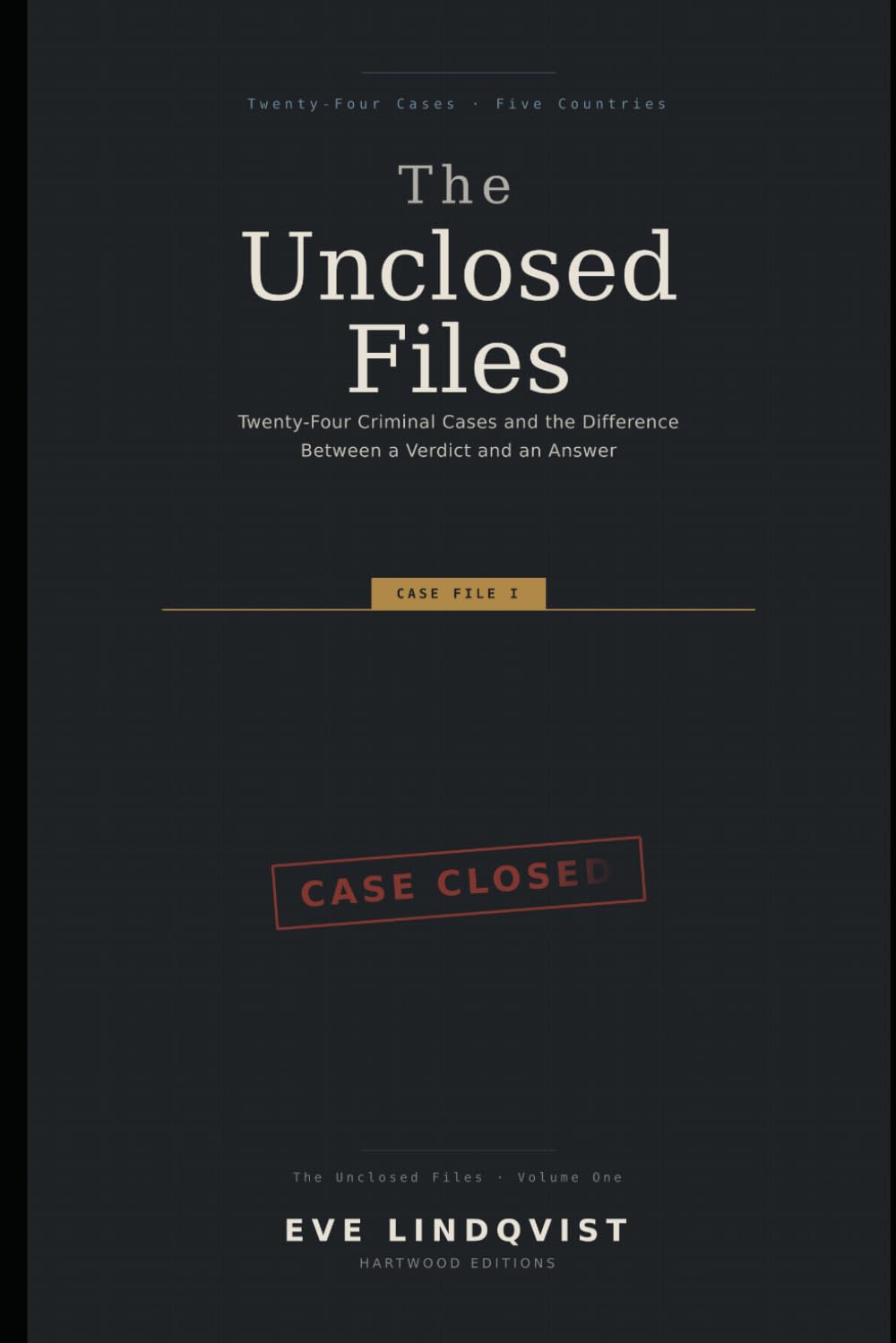The Unclosed Files: Twenty-Four Criminal Cases and the Difference Between a Verdict and an Answer (Hartwood Editions) baixar o livro de graça
