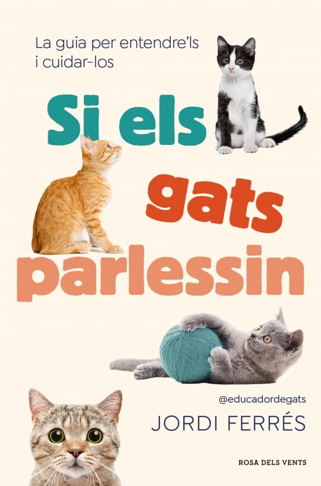 Si els gats parlessin: La guia per entendre'ls i cuidar-los baixar o livro de graça