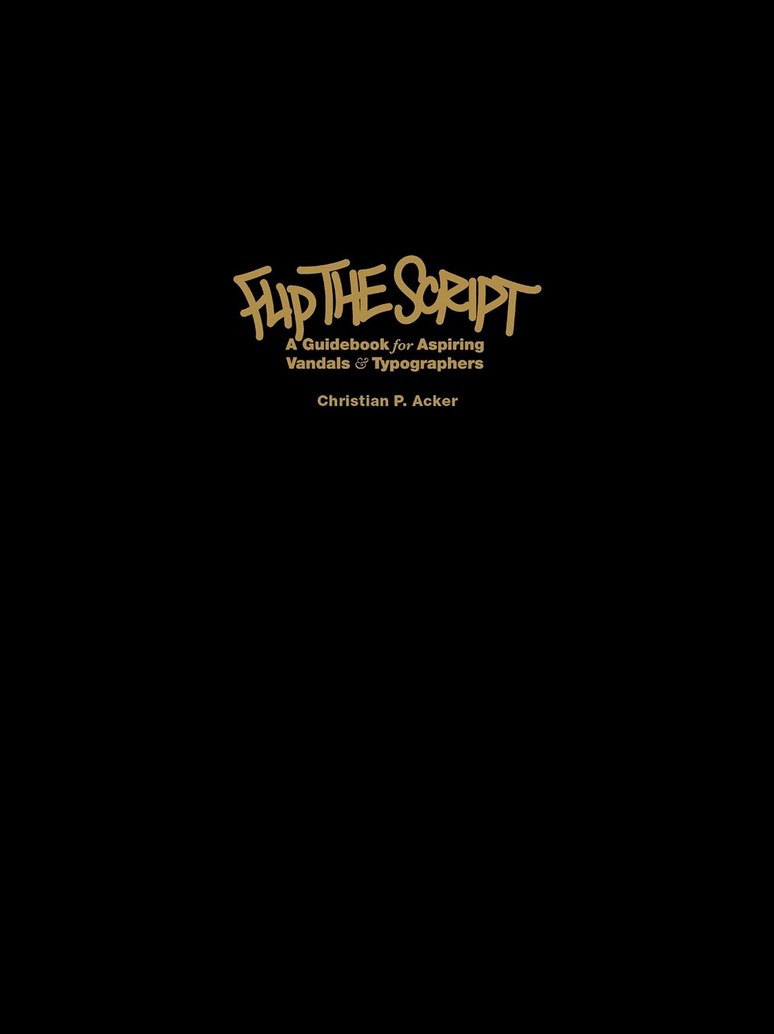 Flip the Script: A Guidebook for Aspiring Vandals & Typographers baixar o livro de graça