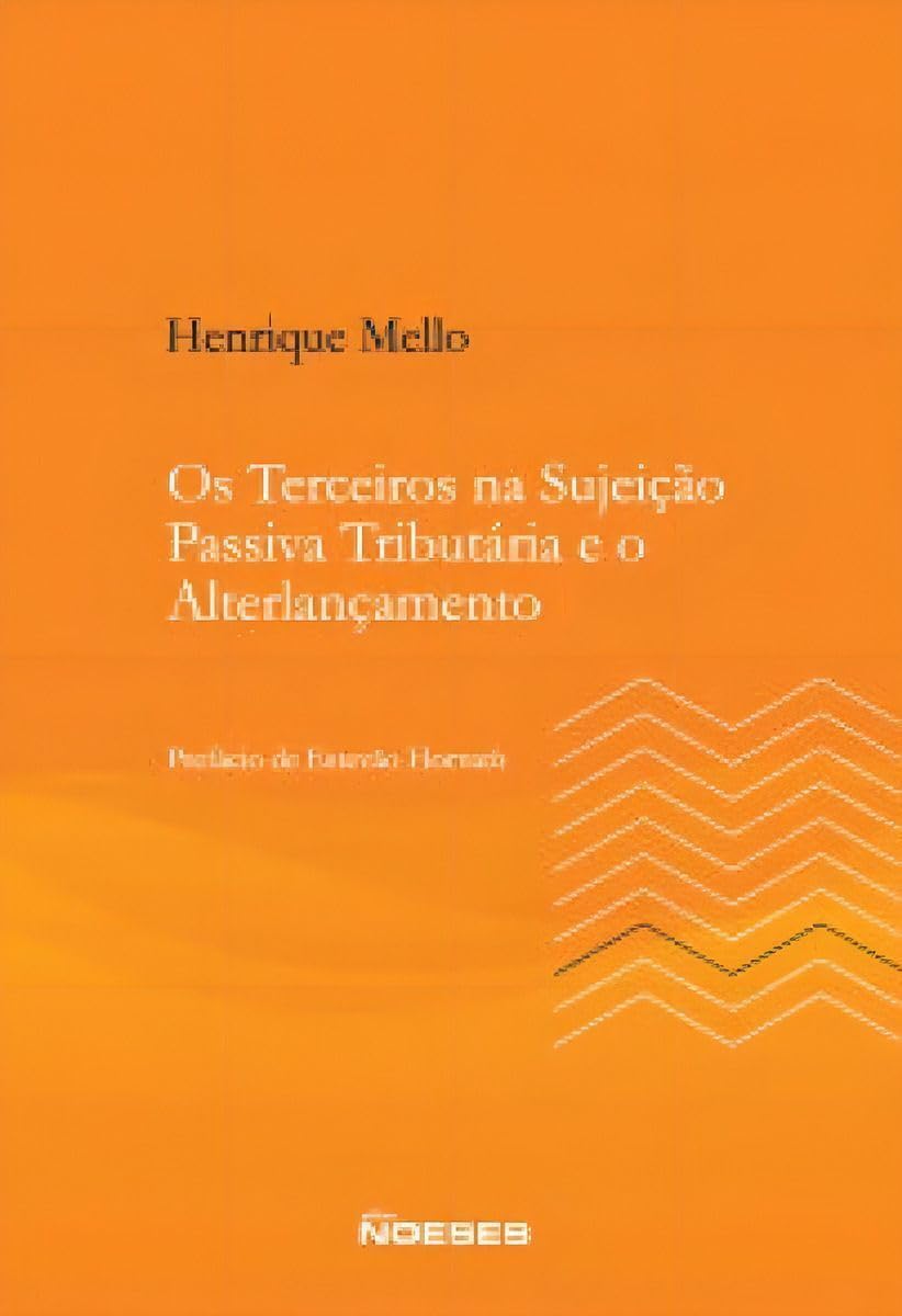 Os Terceiros na Sujeição Passiva Tributária e o Alterlançamento