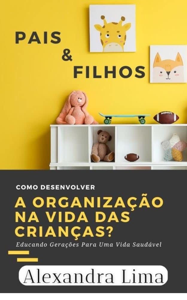 capítulo por capítulo baixar Como desenvolver a organização na vida das crianças