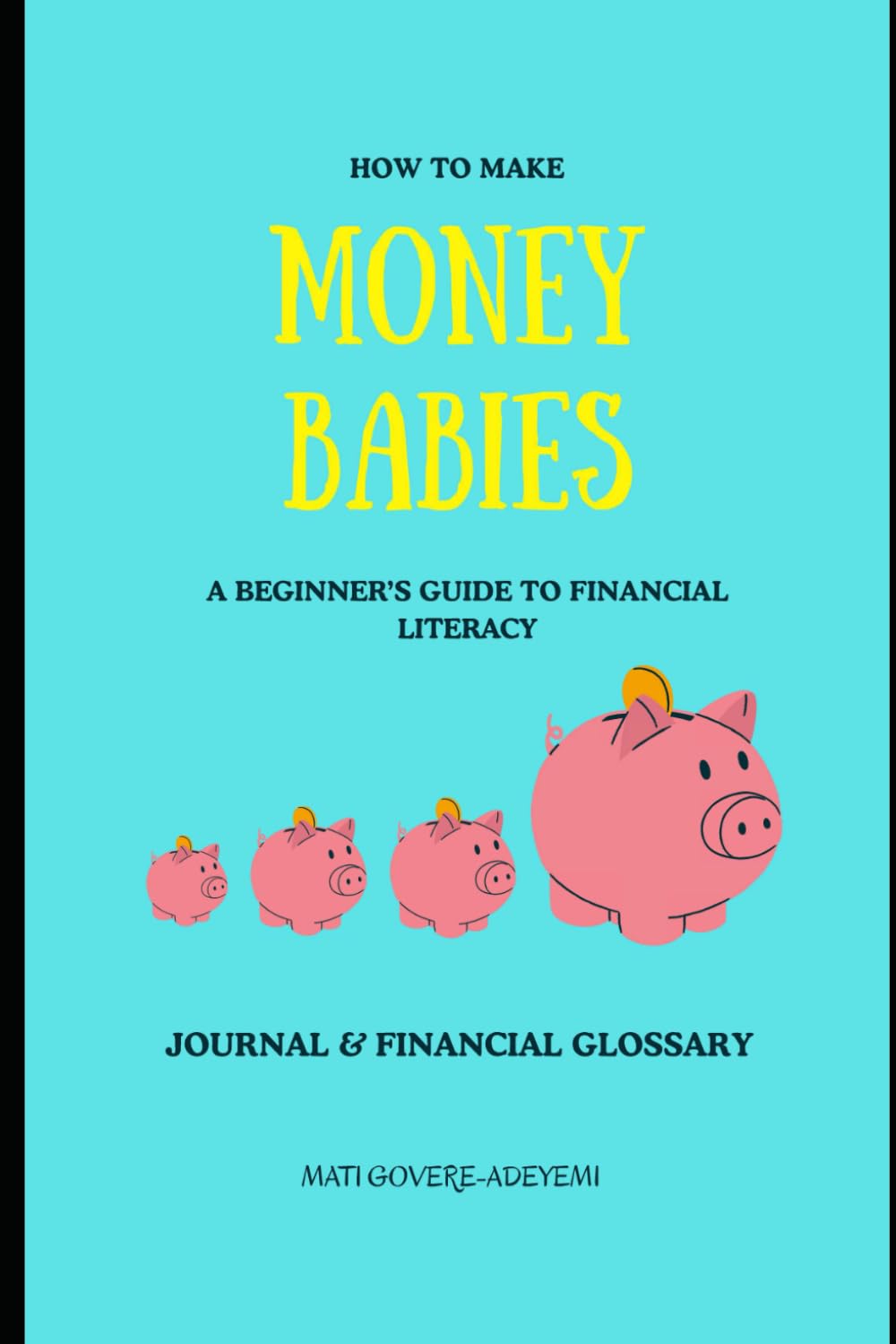 ler totalmente How to Make Money Babies: A beginners guide to financial literacy