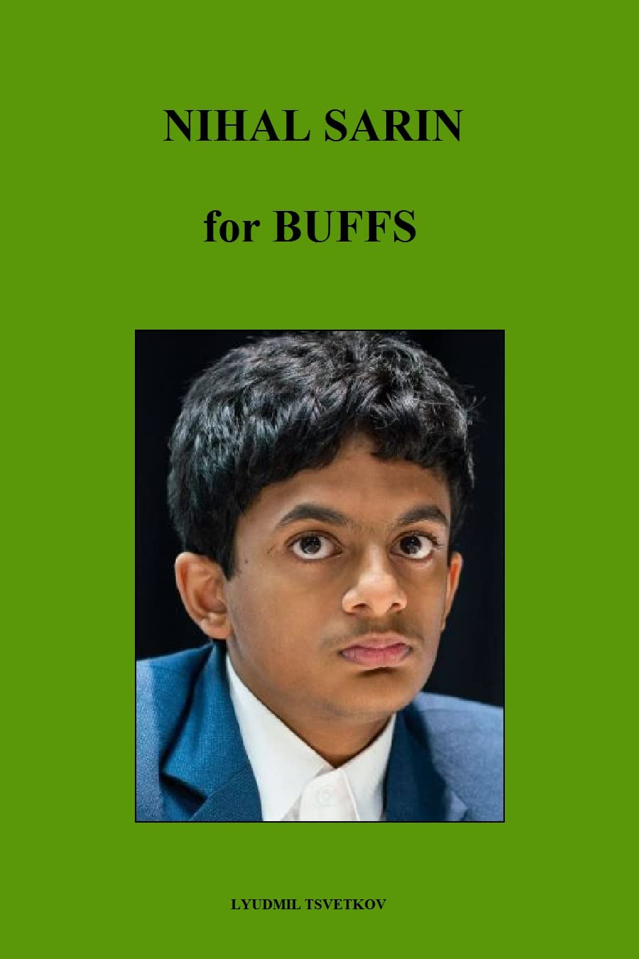 Nihal Sarin for Buffs (Chess Players for Buffs) (English Edition) baixar o livro de graça
