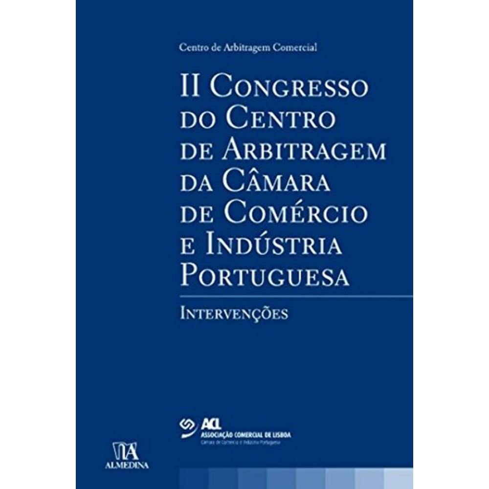 II Congresso do Centro de Arbitragem da Câmara de Comércio e Industria Portuguesa: Intervenções baixar livro de graça