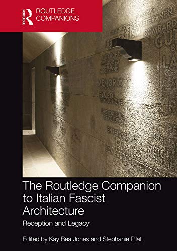 ler totalmente The Routledge Companion to Italian Fascist Architecture: Reception and Legacy (English Edition)
