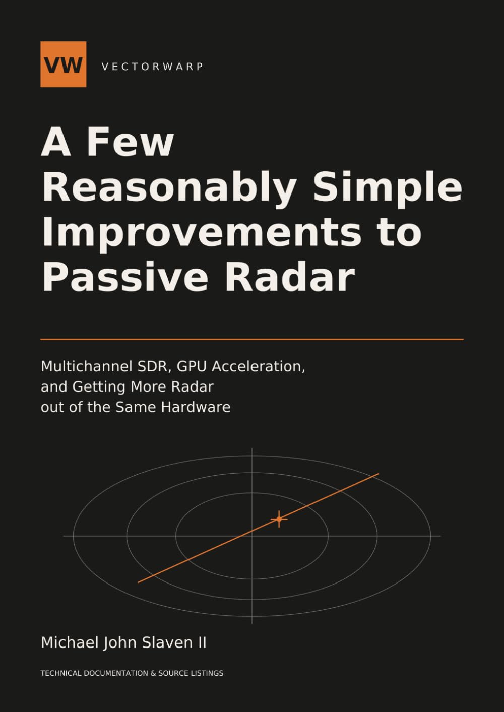 ler totalmente A Few Reasonably Simple Improvements to Passive Radar: Multichannel SDR, GPU Acceleration, and Getting More Radar out of the Same Hardware