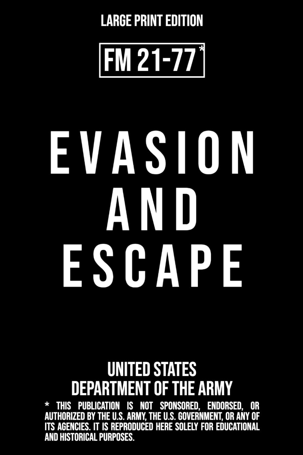 capítulo por capítulo baixar Evasion and Escape – FM 21-77 US Army Field Manual (1958 Large Print Edition): Military techniques for evading capture, resisting interrogation, and... from enemy-held areas in extreme conditions