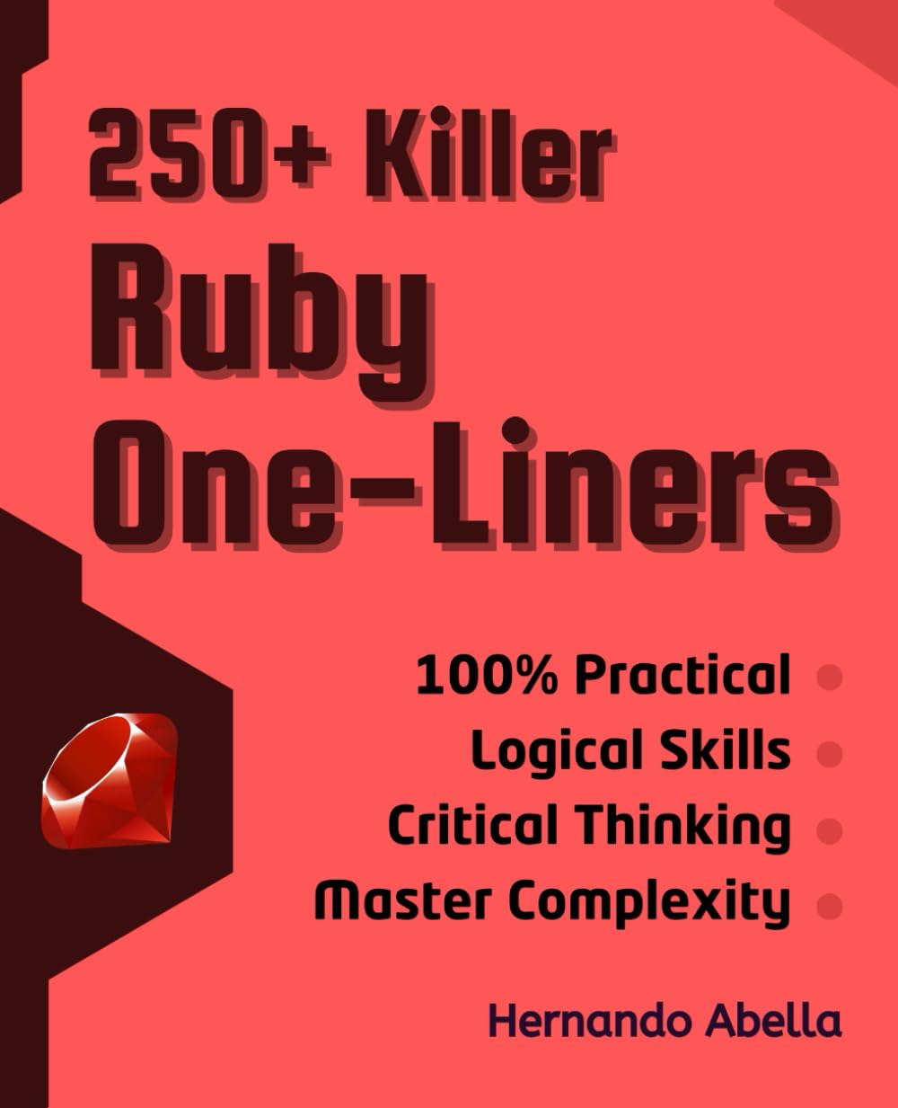 ler totalmente 250+ Killer Ruby One-Liners: Transform your code into powerful solutions (250 KILLER ONE LINERS)