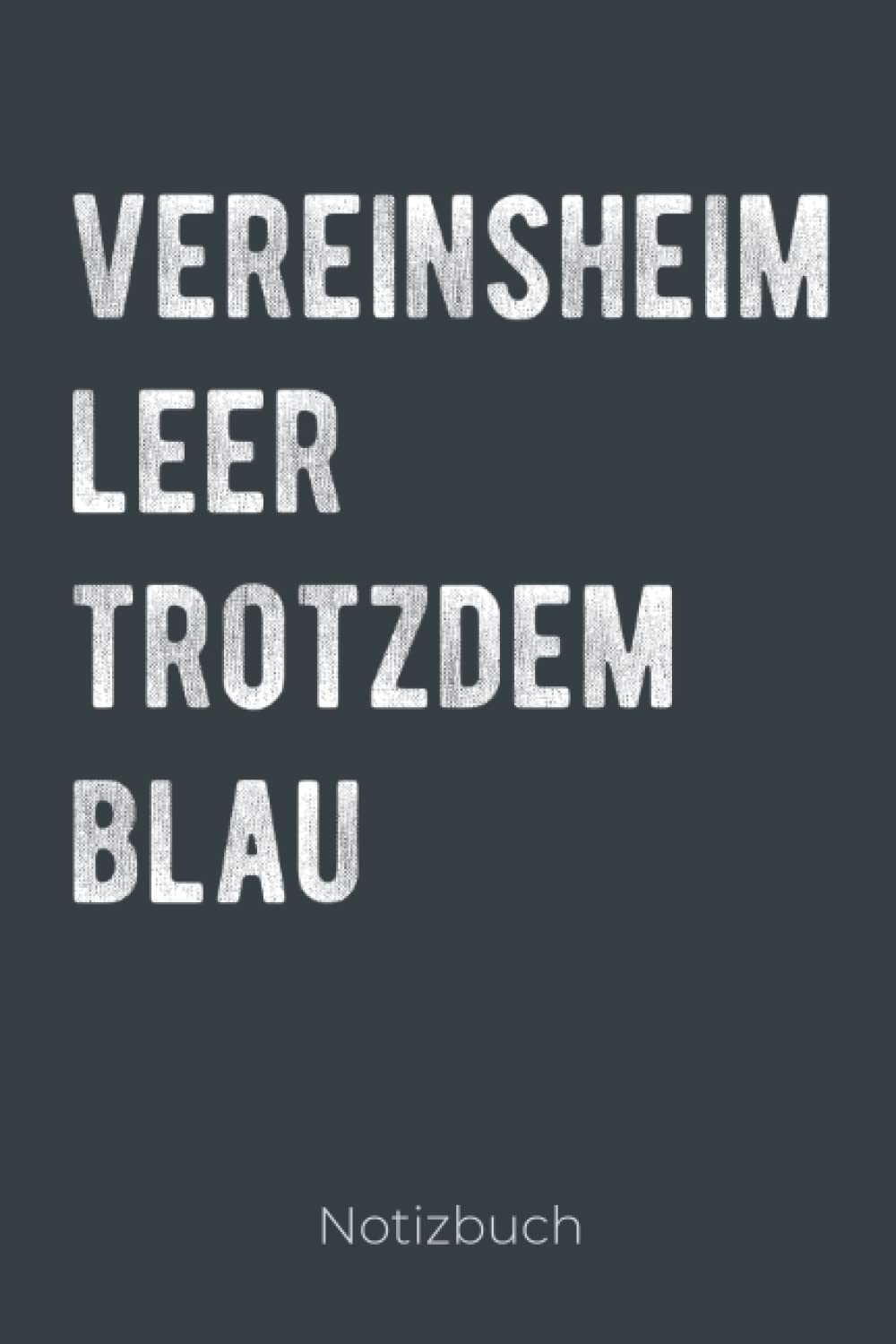 Vereinsheim Leer Trotzdem Blau Fußball Notizbuch: als Trainer Geschenk für den Fußballtrainer oder für alle Notizen in der Kreisklasse oder für deine Mannschaft I a5 liniert (German Edition) baixar o livro de graça