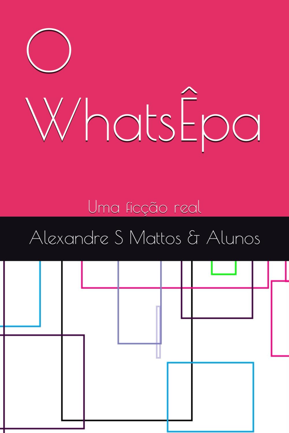 O WhatsÊpa: Uma ficção real (Portuguese Edition) baixar o livro de graça