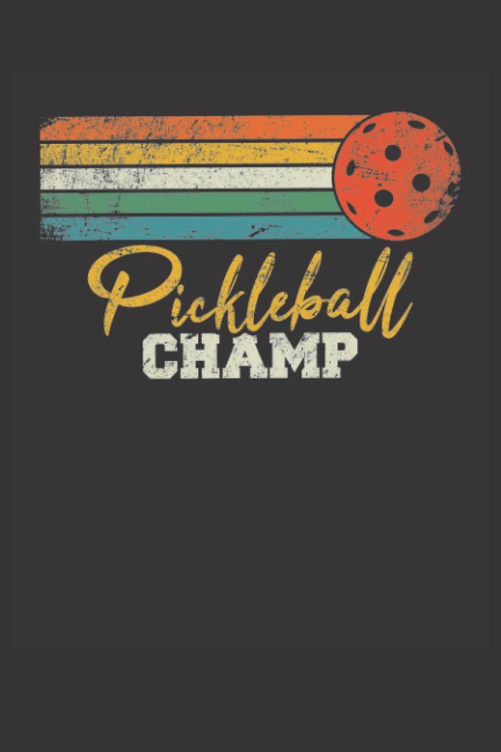 Pickleball Champ: Pickleball Journal