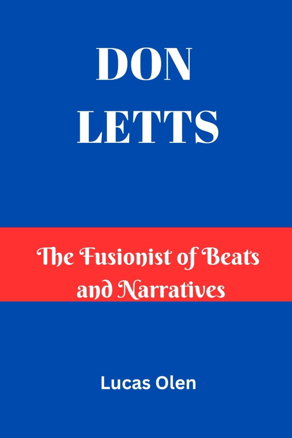 Don Letts: The Fusionist of Beats and Narratives baixar o livro de graça