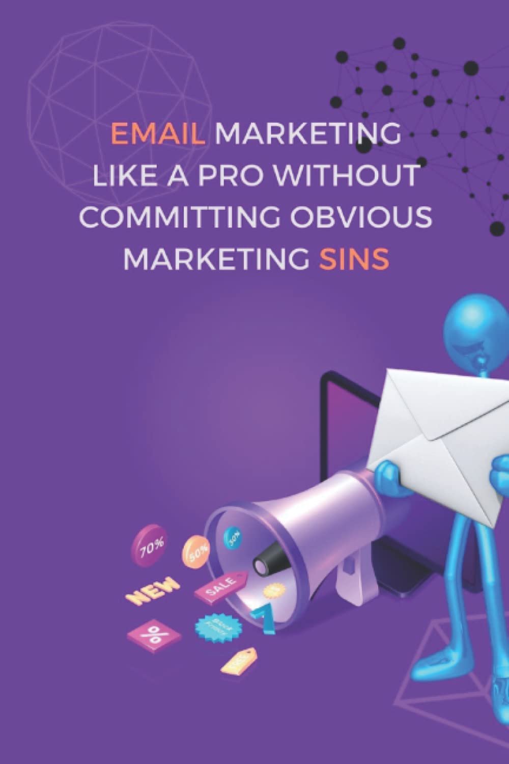ler totalmente Email Marketing Like A Pro Without Committing Obvious Marketing Sins