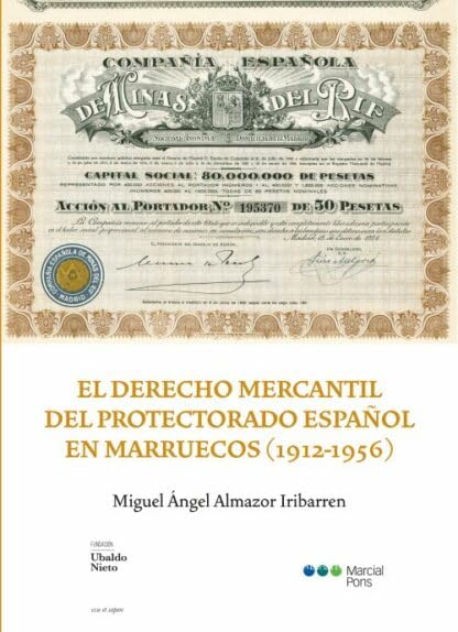 El Derecho Mercantil del Protectorado español de Marruecos (1912-1956) baixar o livro de graça